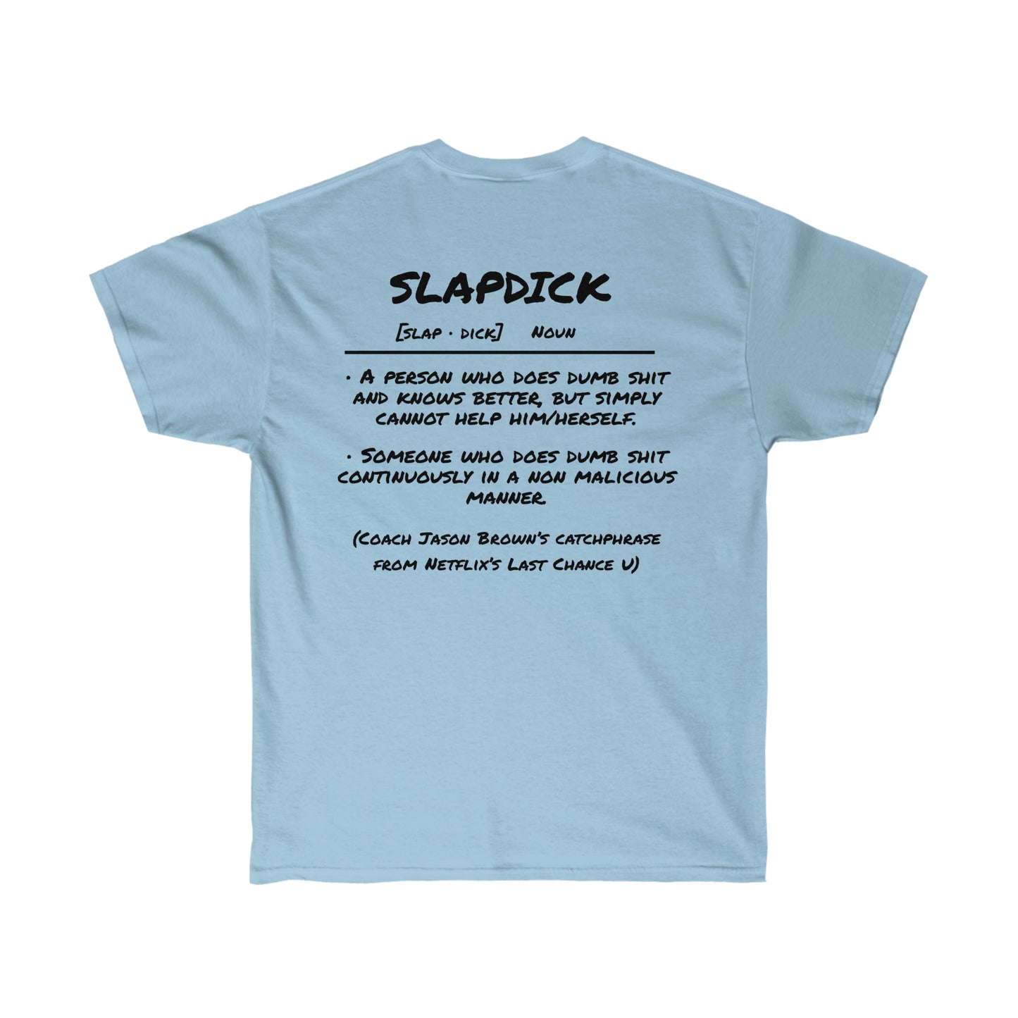 Slapdick Definition Shirt
