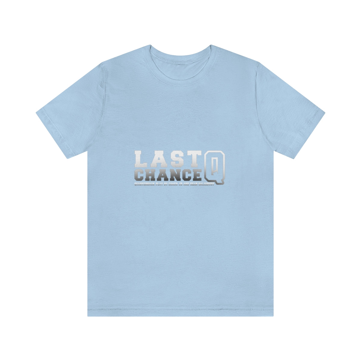 Last Chance Q Short Sleeve Tee