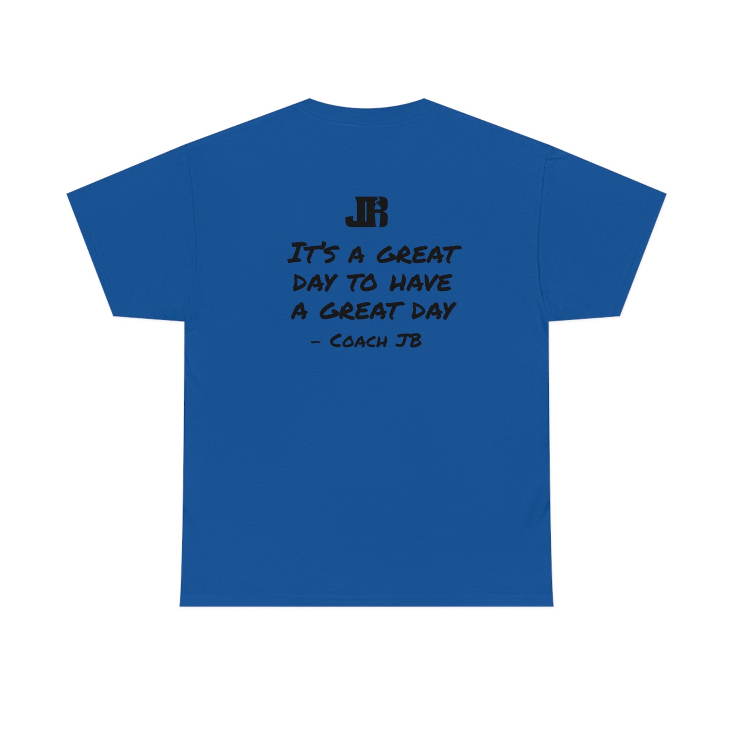 It's a Great Day to Have a Great Day Unisex Heavy Cotton Tee