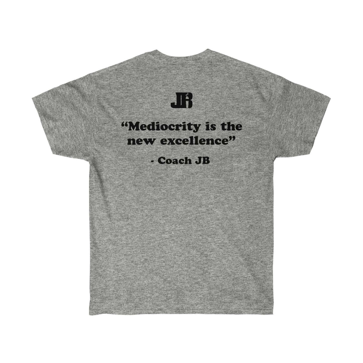 Mediocrity is The New Excellence Tee