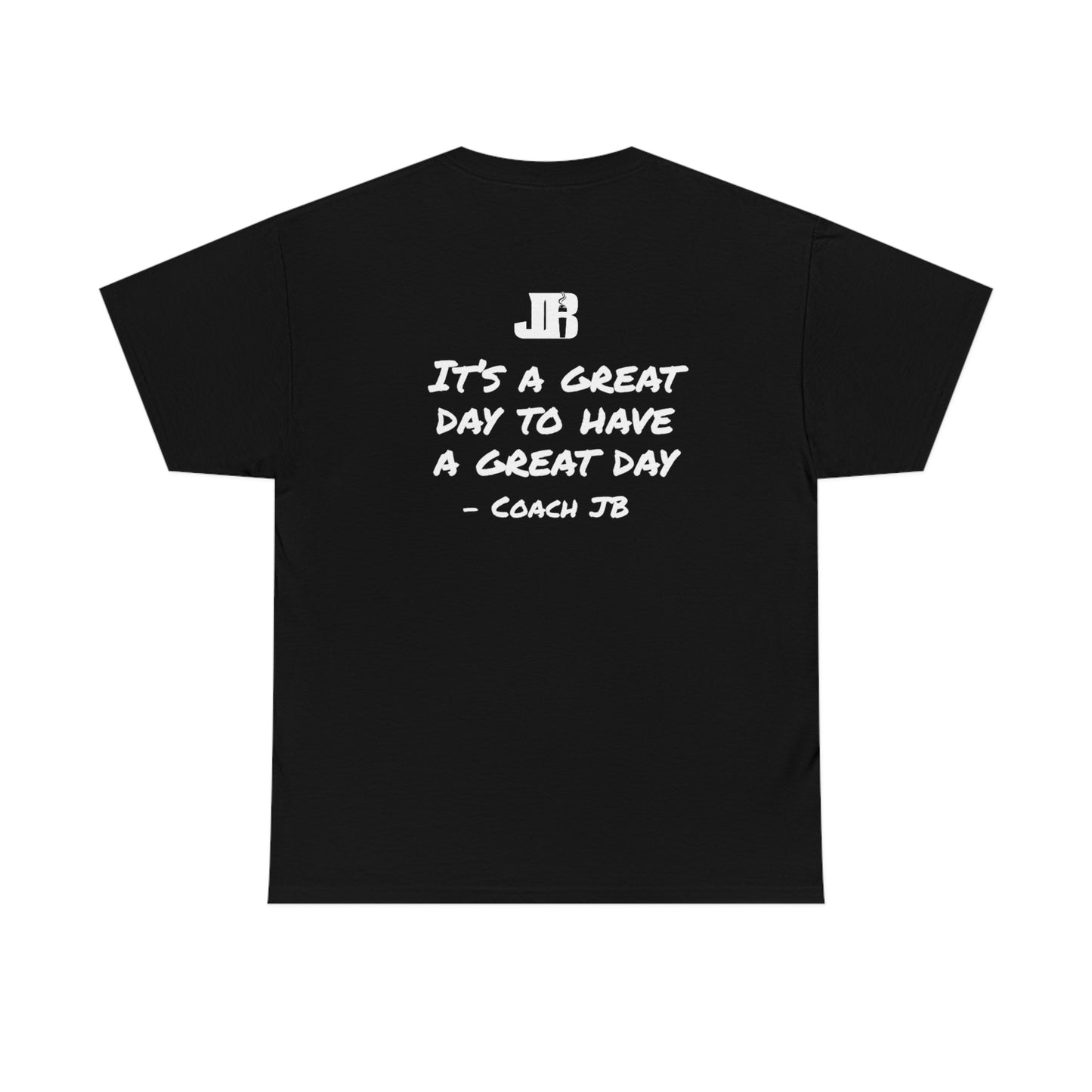 It's a Great Day to Have a Great Day Unisex Heavy Cotton Tee