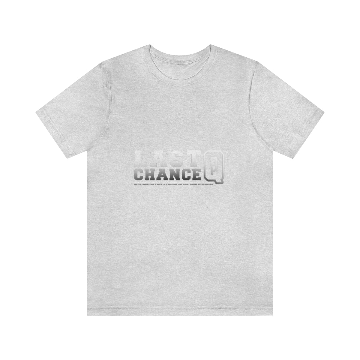Last Chance Q Short Sleeve Tee
