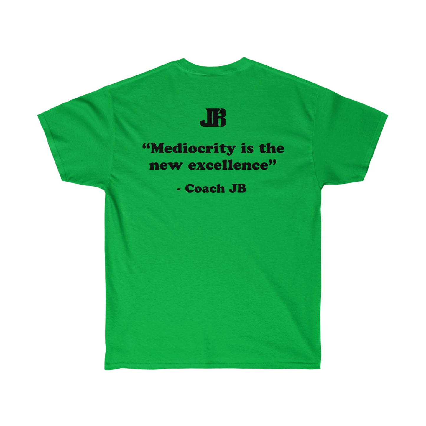 Mediocrity is The New Excellence Tee