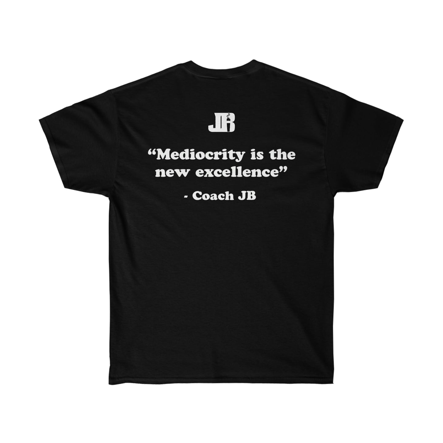 Mediocrity is The New Excellence Tee
