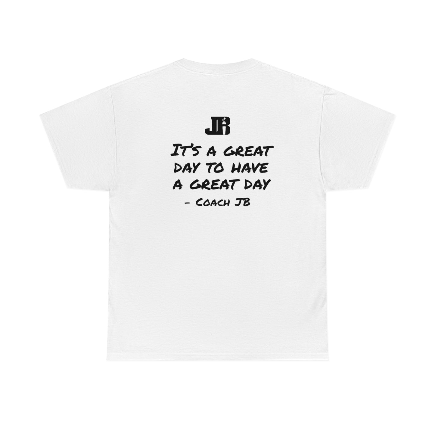 It's a Great Day to Have a Great Day Unisex Heavy Cotton Tee