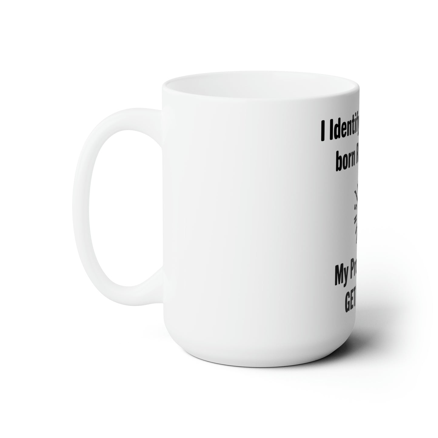 Human Definition & Pro-Noun Mugs Ceramic Mug 15oz