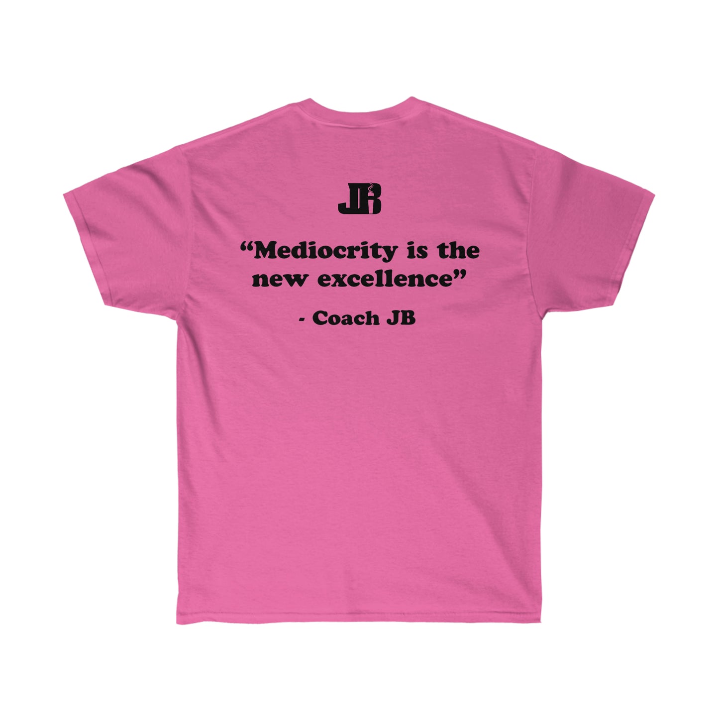 Mediocrity is The New Excellence Tee